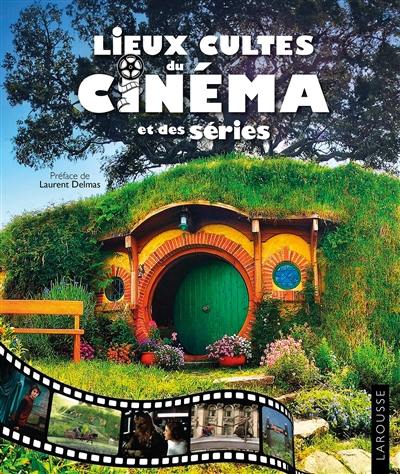 Lieux cultes du cinéma et des séries