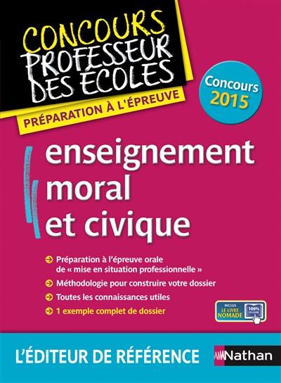 Enseignement moral et civique : préparation à l'épreuve : concours 2015