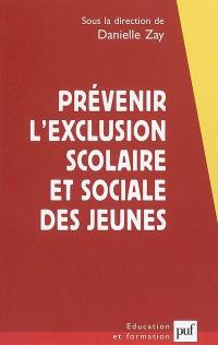 Prévenir l'exclusion scolaire et sociale des jeunes : une approche franco-britannique