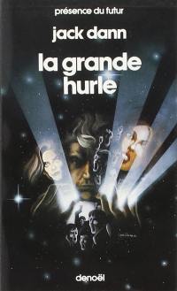 La Grande hurle