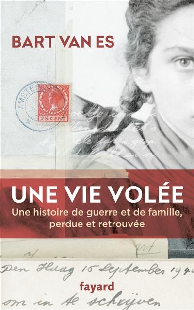 Une vie volée : une histoire de guerre et de famille, perdue et retrouvée