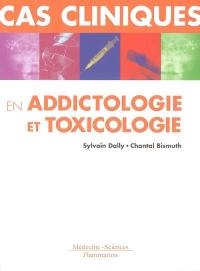 Cas cliniques en addictologie et toxicologie