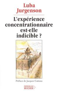 L'expérience concentrationnaire est-elle indicible ?