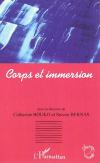 Corps et immersion ou Les pratiques immersives dans les arts de la monstration