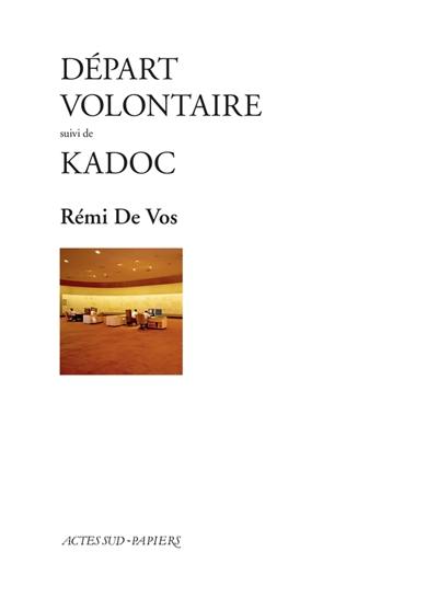 Départ volontaire. Kadoc