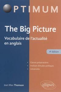 The big picture : vocabulaire de l'actualité en anglais