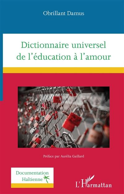 Dictionnaire universel de l'éducation à l'amour