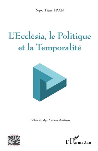 L'Ecclésia, le politique et la temporalité