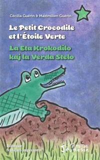 Le petit crocodile et l'étoile verte. La eta krokodilo kaj la verda stelo