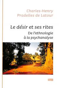 Le désir et ses rites : de l'ethnologie à la psychanalyse