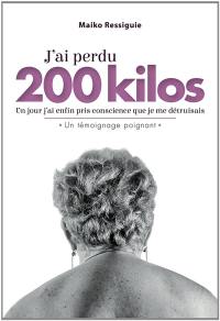 J'ai perdu 200 kilos : un jour j'ai enfin pris conscience que je me détruisais