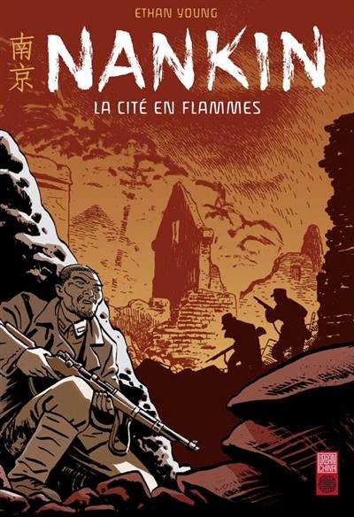 Nankin : la cité en flammes