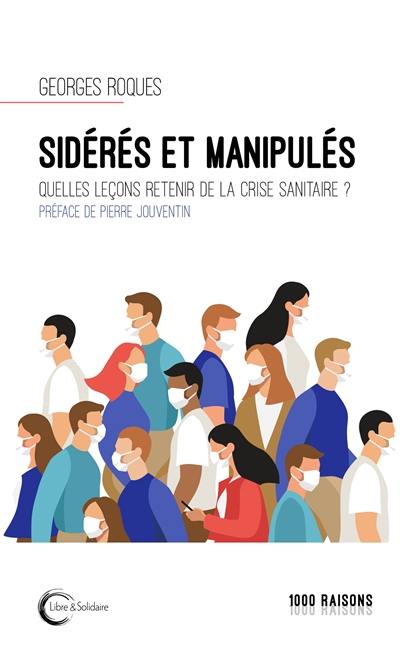 Sidérés et manipulés : quelles leçons retenir de la crise sanitaire ?