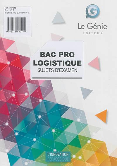 Bac pro logistique : sujets d'examen : épreuve E2, épreuve d'étude de situations professionnelles