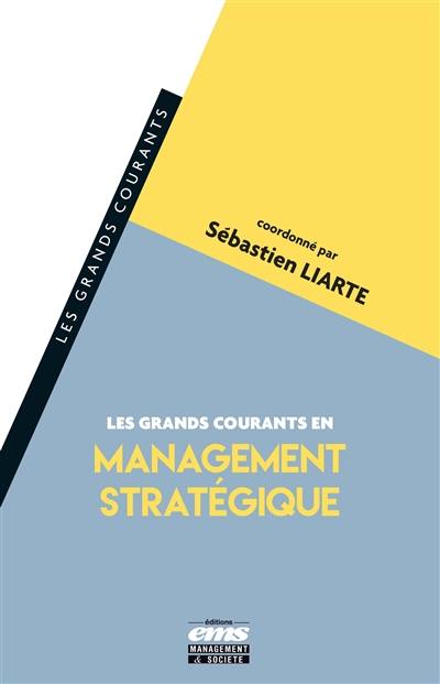 Les grands courants en management stratégique