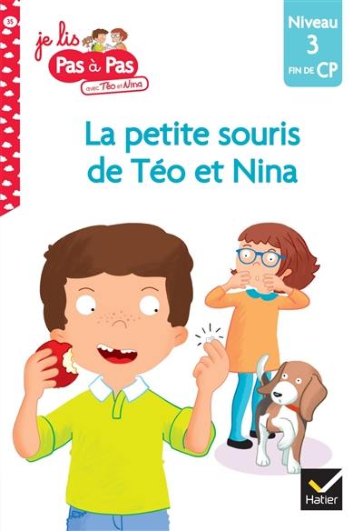 La petite souris de Téo et Nina : niveau 3, fin de CP