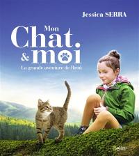 Mon chat & moi : la grande aventure de Rroû