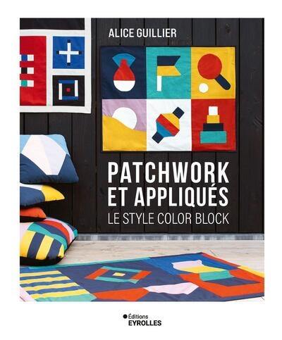 Patchwork et appliqués : le style color block