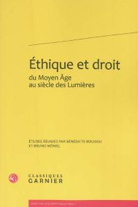 Ethique et droit du Moyen Age au siècle des lumières