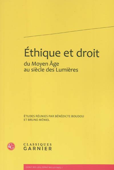 Ethique et droit du Moyen Age au siècle des lumières