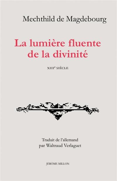 La lumière fluente de la divinité, XIIIe siècle