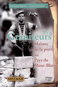 Les graniteurs : les maîtres de la pierre au pays du Mont-Blanc