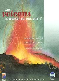 Les volcans : comment ça marche ?