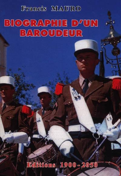 Biographie d'un baroudeur