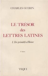 Le Trésor des lettres latines. Vol. 1