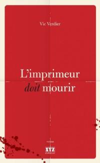 L'imprimeur doit mourir