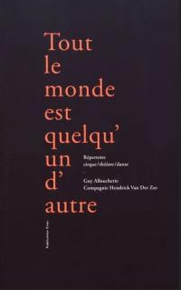 Tout le monde est quelqu'un d'autre : répertoire cirque, théâtre, danse