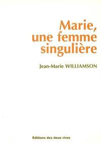 Une femme singulière ou Les mémoires de Marie Renault