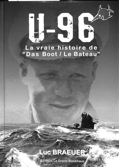 U-96, la vraie histoire de Das Boot-Le bateau