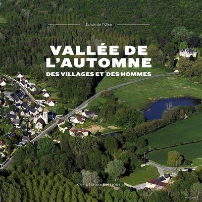 Vallée de l'automne : des villages et des hommes