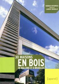 30 maisons en bois en Wallonie et à Bruxelles