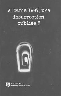 Albanie 1997, une insurrection oubliée ?