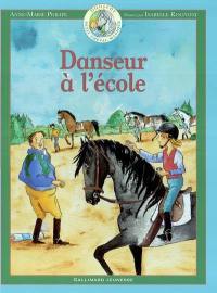 Danseur : petit cheval magique. Vol. 4. Danseur à l'école