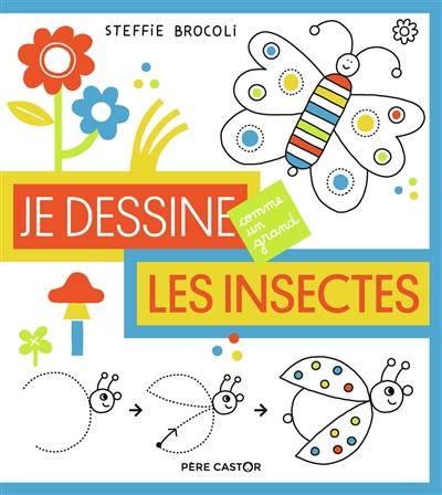 Je dessine les insectes