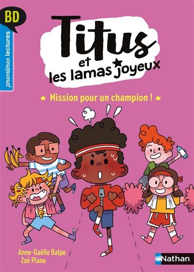 Titus et les lamas joyeux. Mission pour un champion !