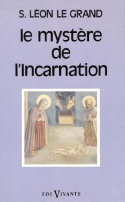 Le mystère de l'Incarnation