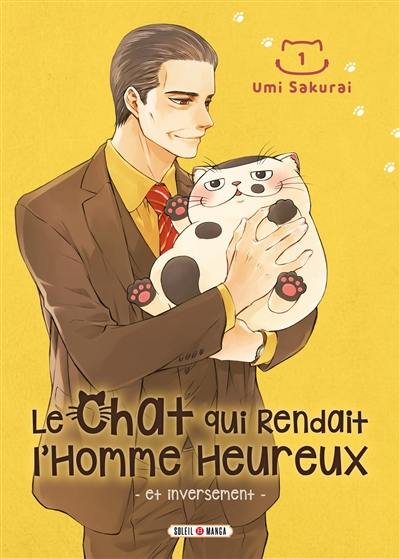 Le chat qui rendait l'homme heureux : et inversement. Vol. 1