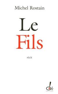 Le fils : récit