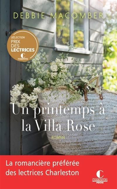 Retour à Cedar Cove. Vol. 2. Un printemps à la villa Rose