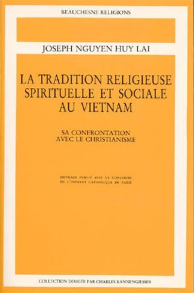 La Tradition religieuse spirituelle et sociale au Vietnam : sa confrontation avec le christianisme