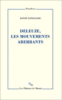 Deleuze, les mouvements aberrants