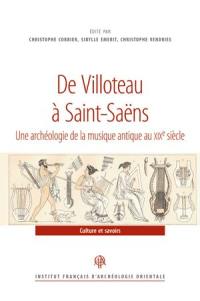 De Villoteau à Saint-Saëns : une archéologie de la musique antique au XIXe siècle