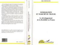 Immigration et marché du travail : le développement de la flexibilité en France