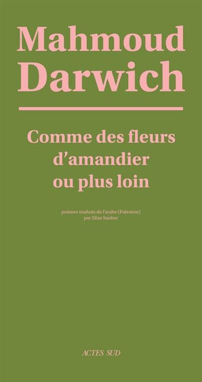 Comme des fleurs d'amandier ou plus loin : poèmes