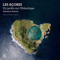 Les Açores : un jardin sur l'Atlantique