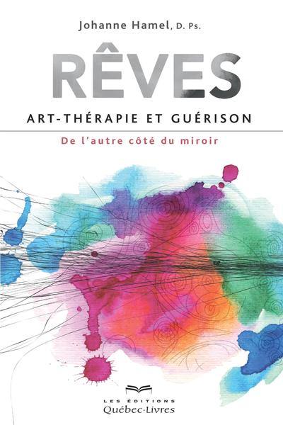 Rêves, art-thérapie et guérison : de l'autre côté du miroir